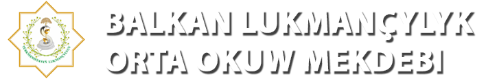 Balkan lukmanamçylyk orta okuw mekdebi